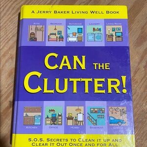 Jerry Baker’s Can the CLUTTER! Hardcover 2009